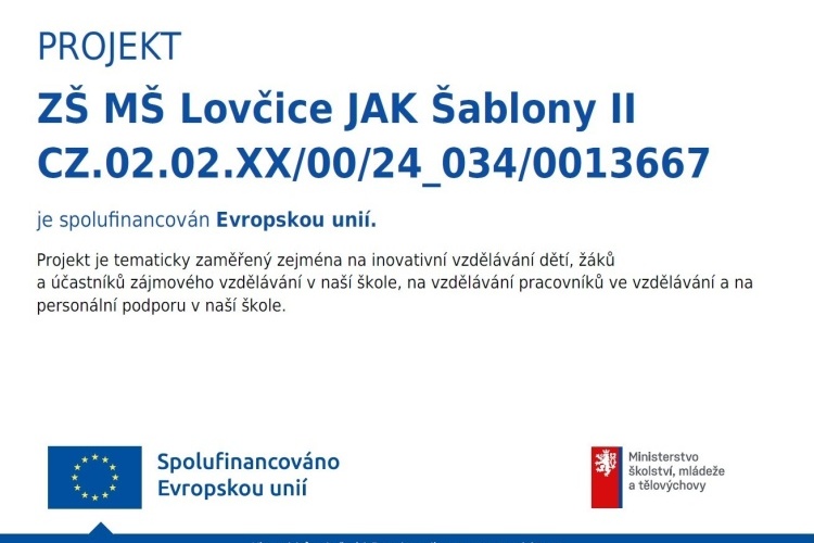 Projekt ZŠ a MŠ Lovčice JAK Šablony ll